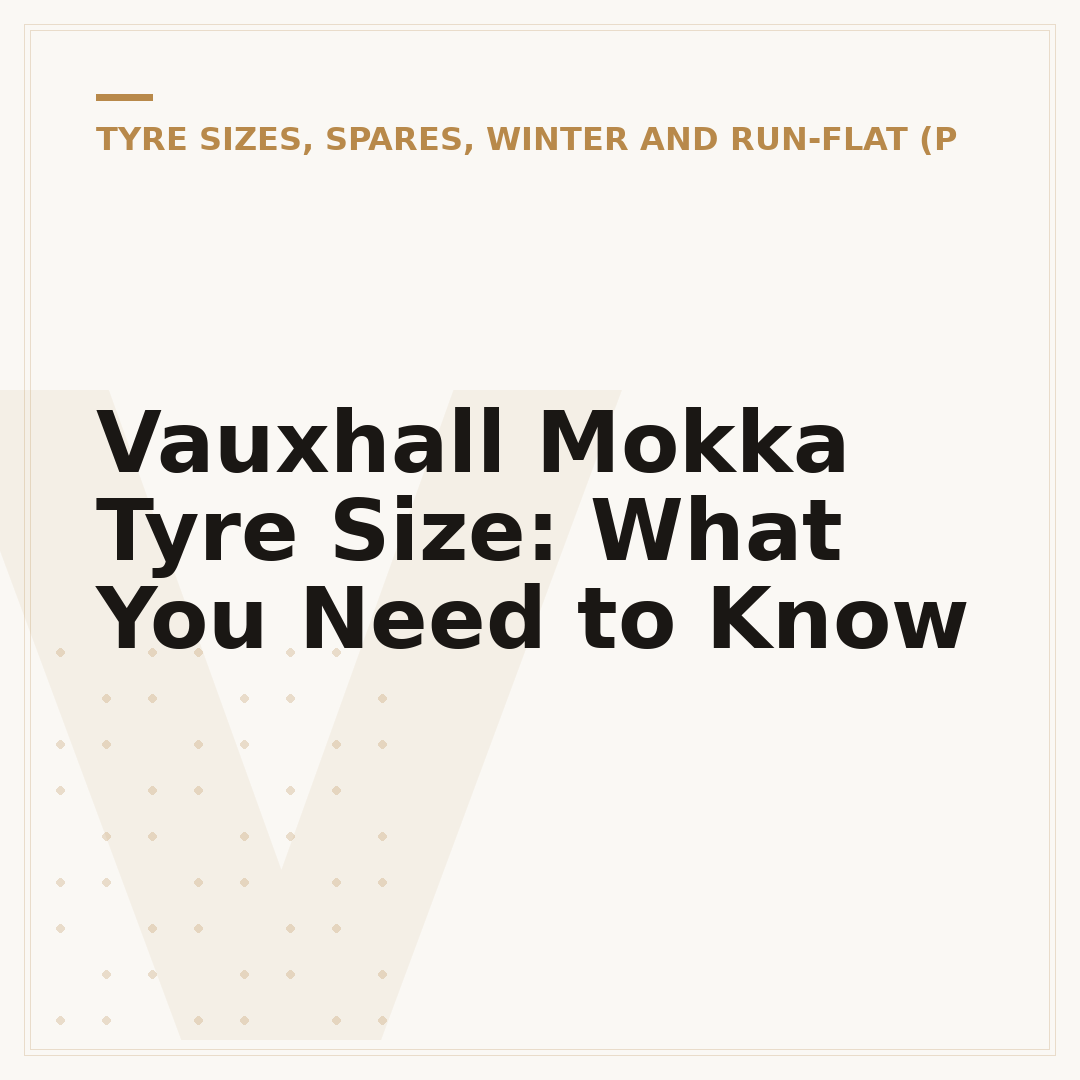 Vauxhall Mokka Tyre Size: What You Need to Know