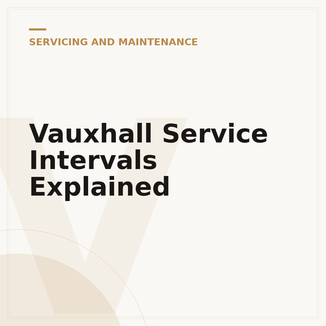 Vauxhall Service Intervals Explained