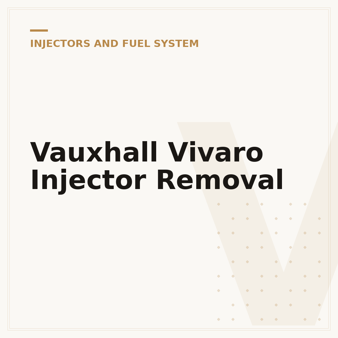 Vauxhall Vivaro Injector Removal