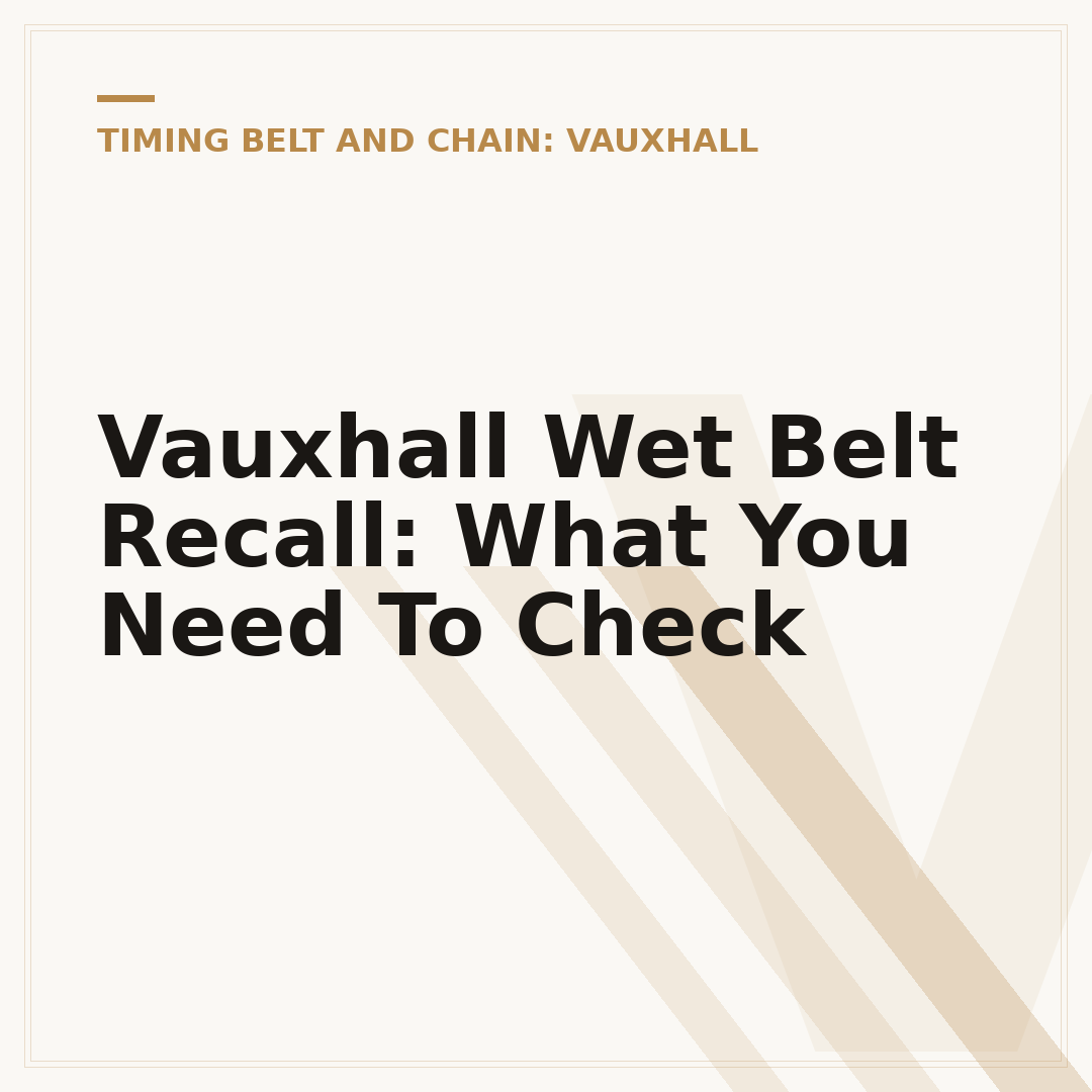Vauxhall Wet Belt Recall: What You Need To Check