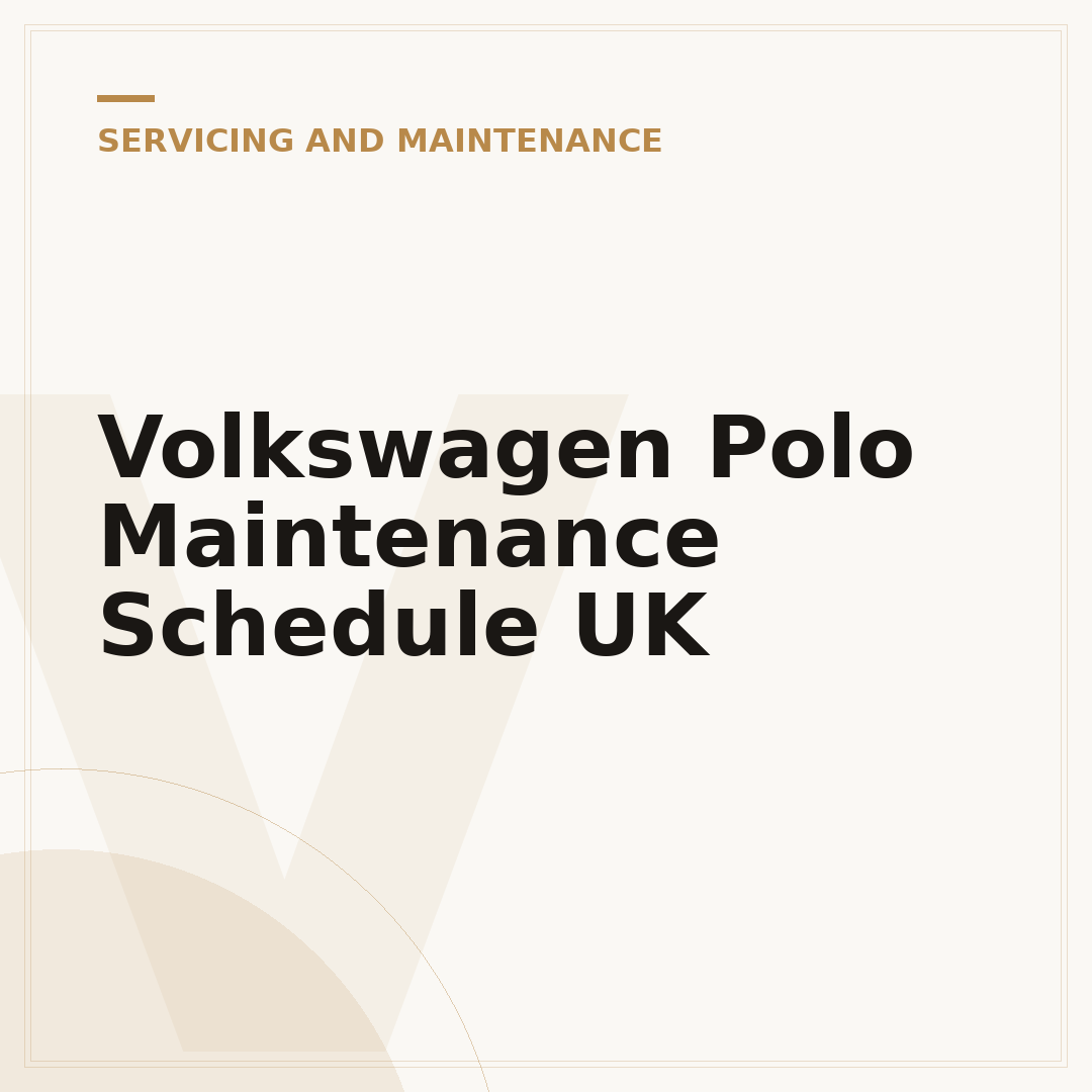 Volkswagen Polo Maintenance Schedule UK