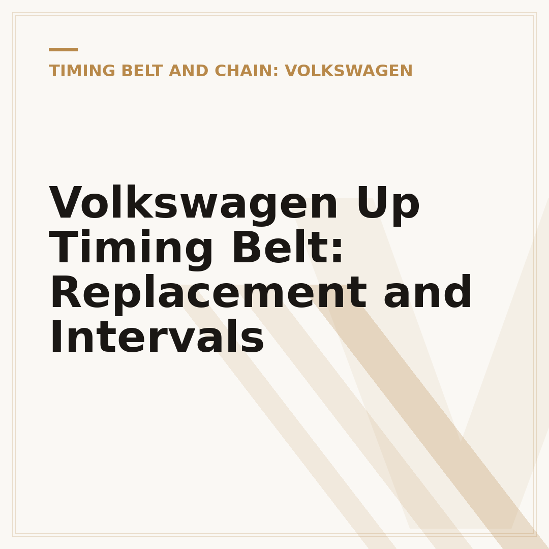 Volkswagen Up Timing Belt: Replacement and Intervals