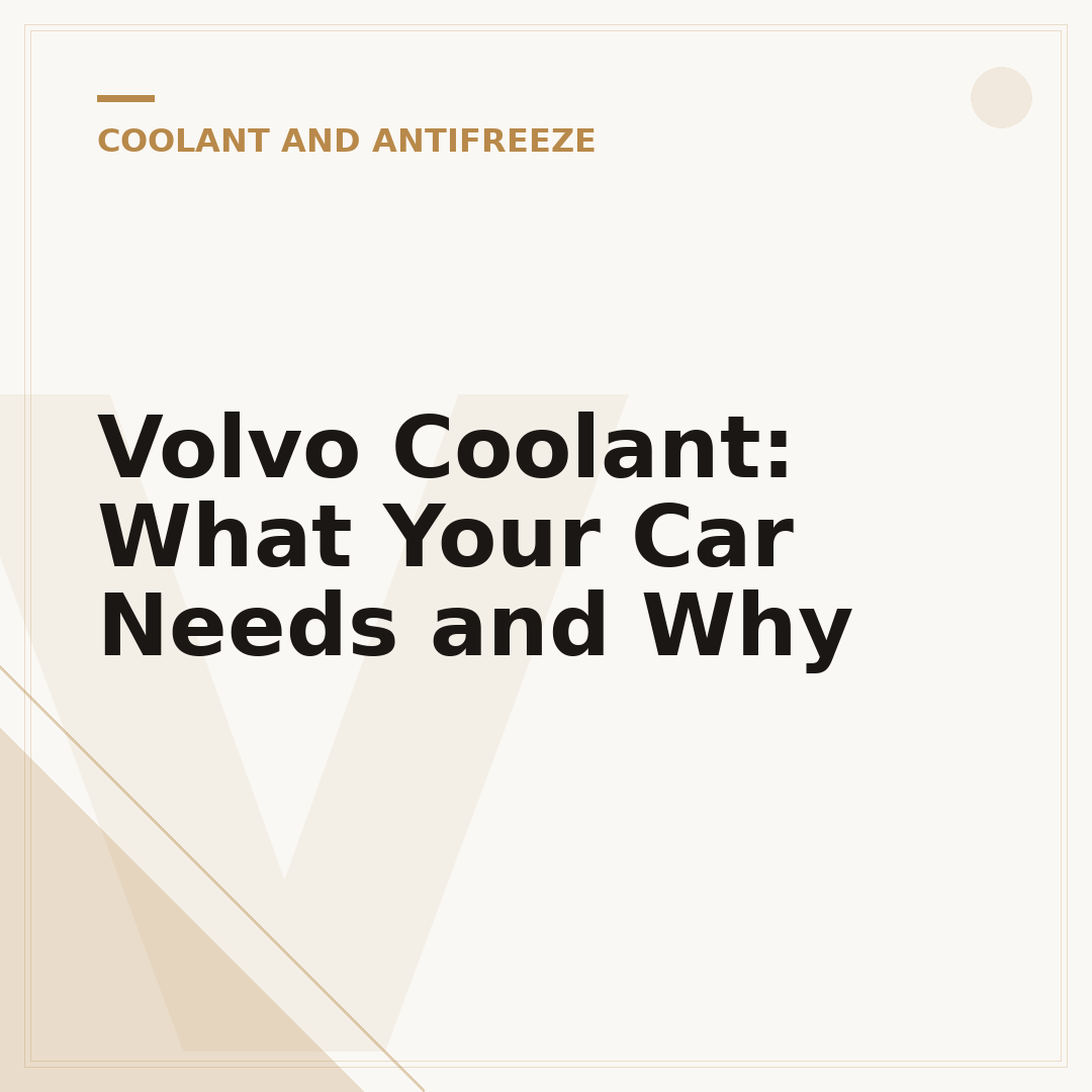 Volvo Coolant: What Your Car Needs and Why