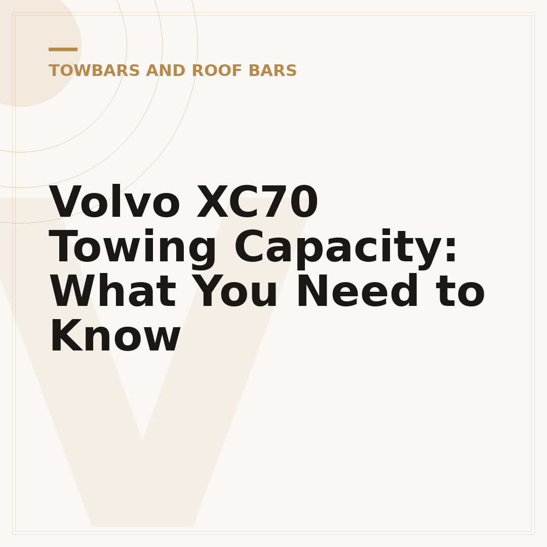 Volvo XC70 Towing Capacity: What You Need to Know