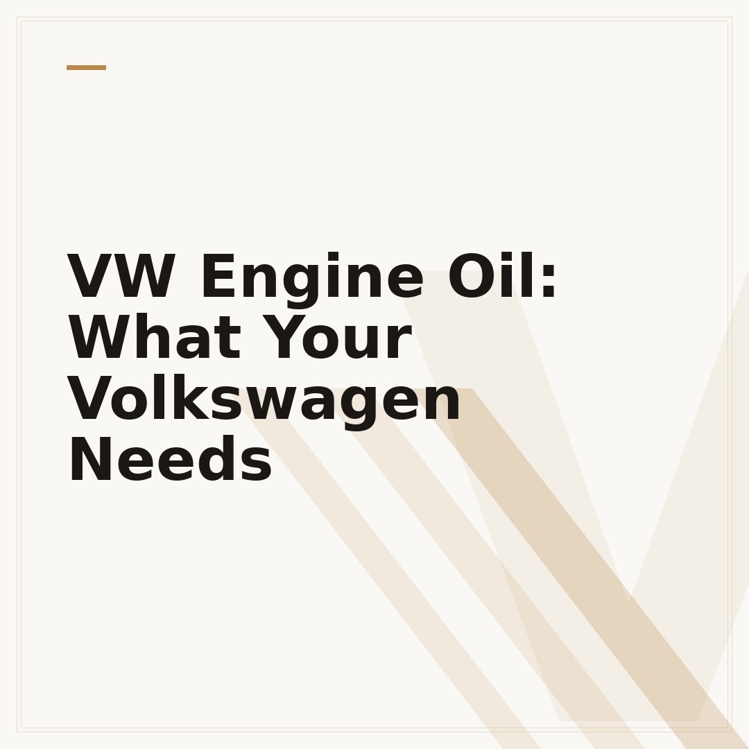 VW Engine Oil: What Your Volkswagen Needs