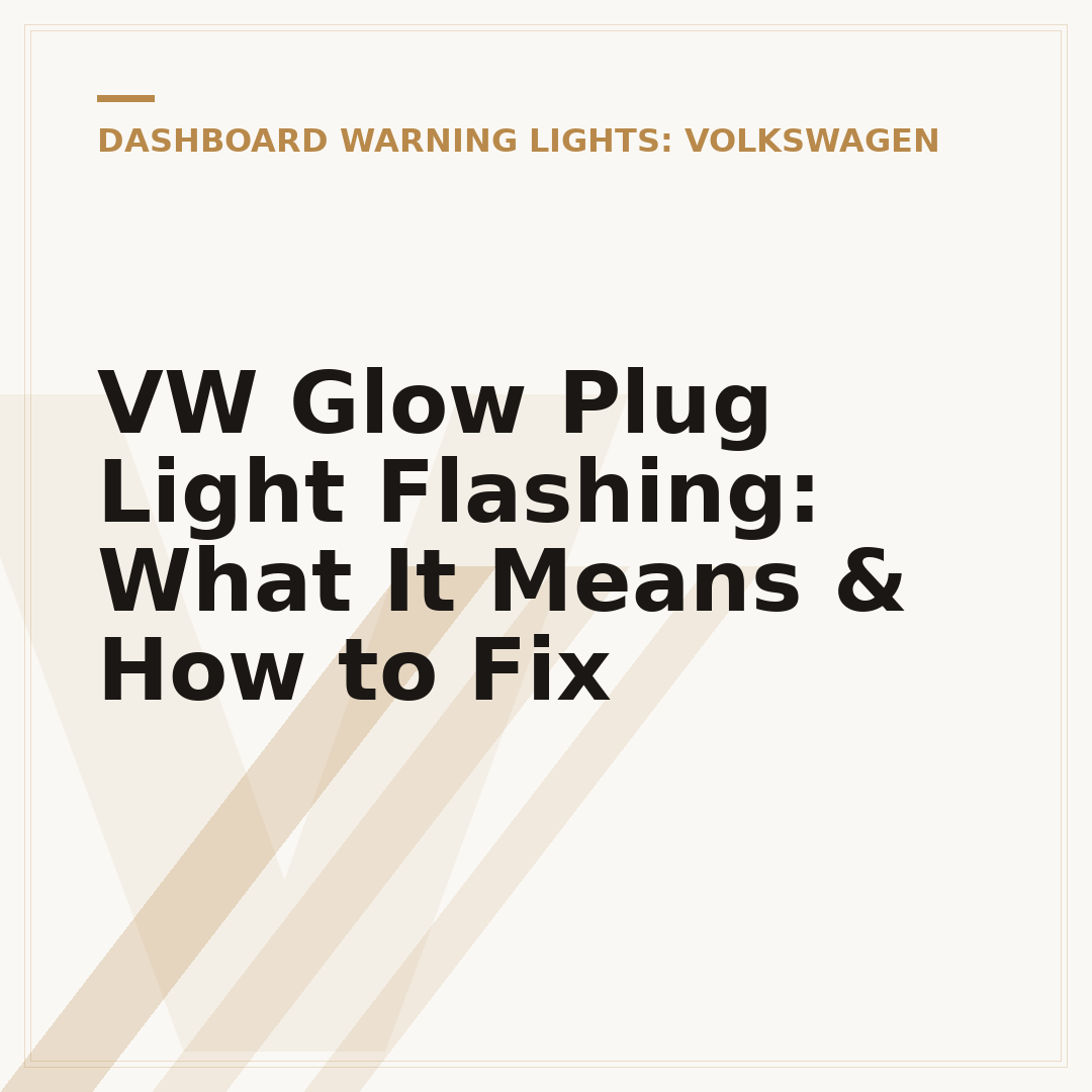 VW Glow Plug Light Flashing: What It Means & How to Fix