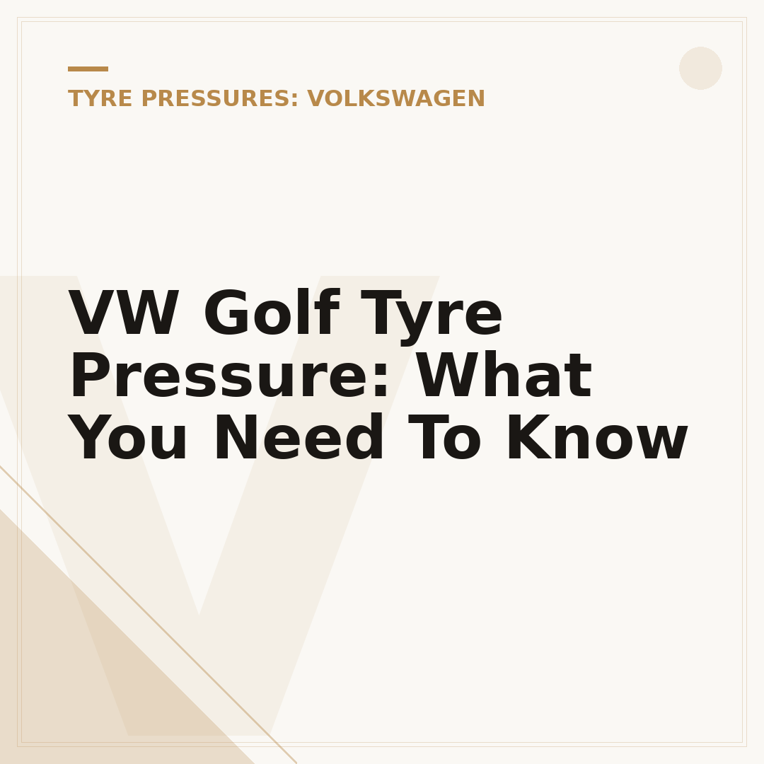 VW Golf Tyre Pressure: What You Need To Know