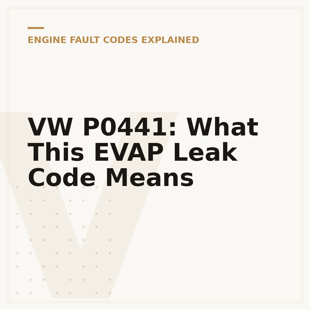 VW P0441: What This EVAP Leak Code Means