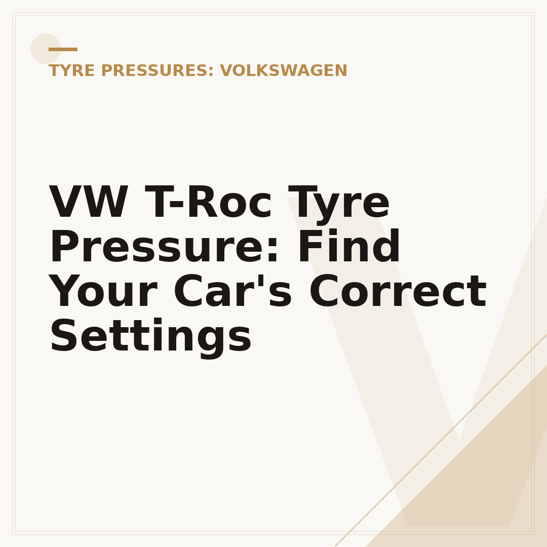 VW T-Roc Tyre Pressure: Find Your Car's Correct Settings