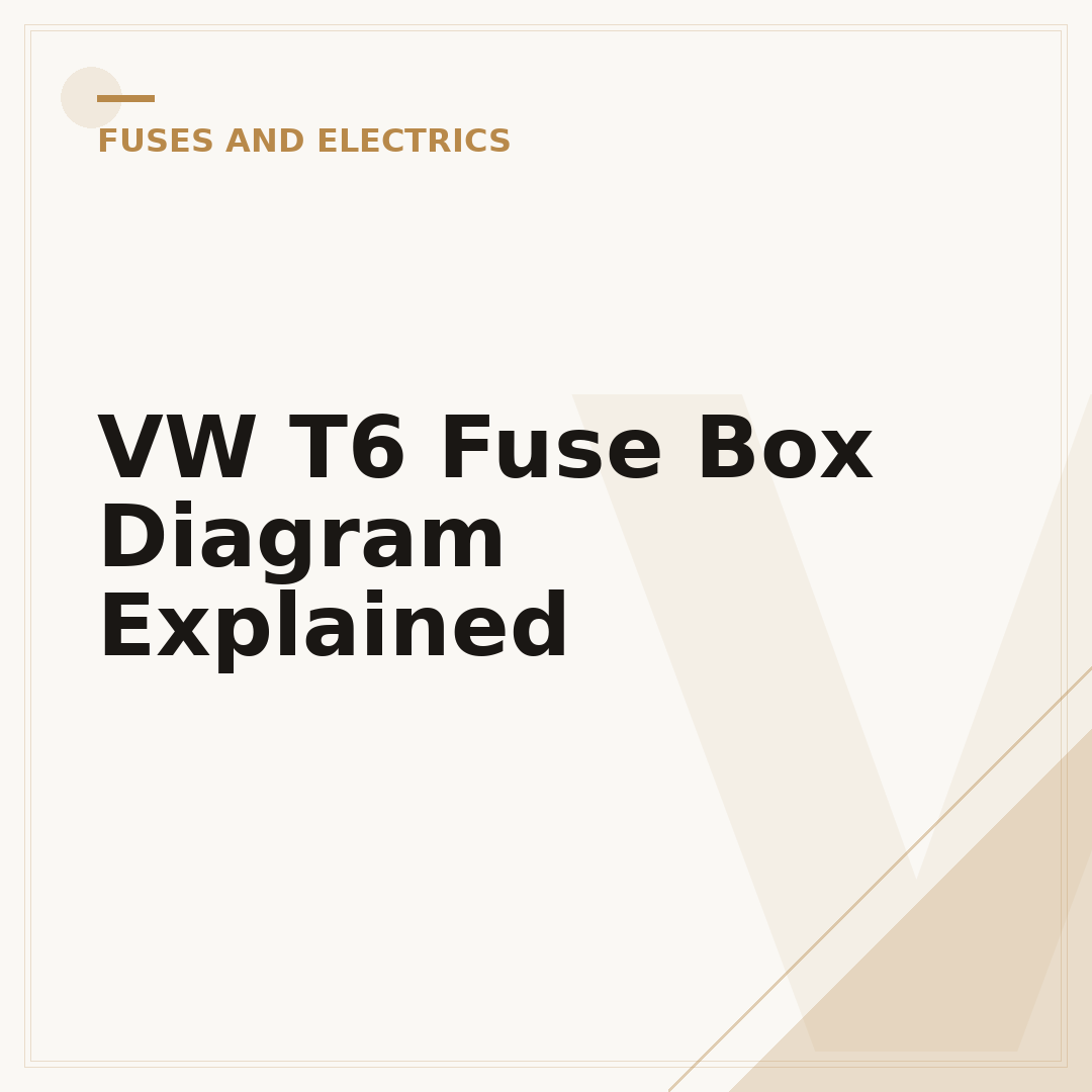 VW T6 Fuse Box Diagram Explained