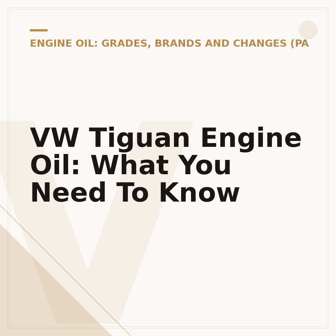 VW Tiguan Engine Oil: What You Need To Know