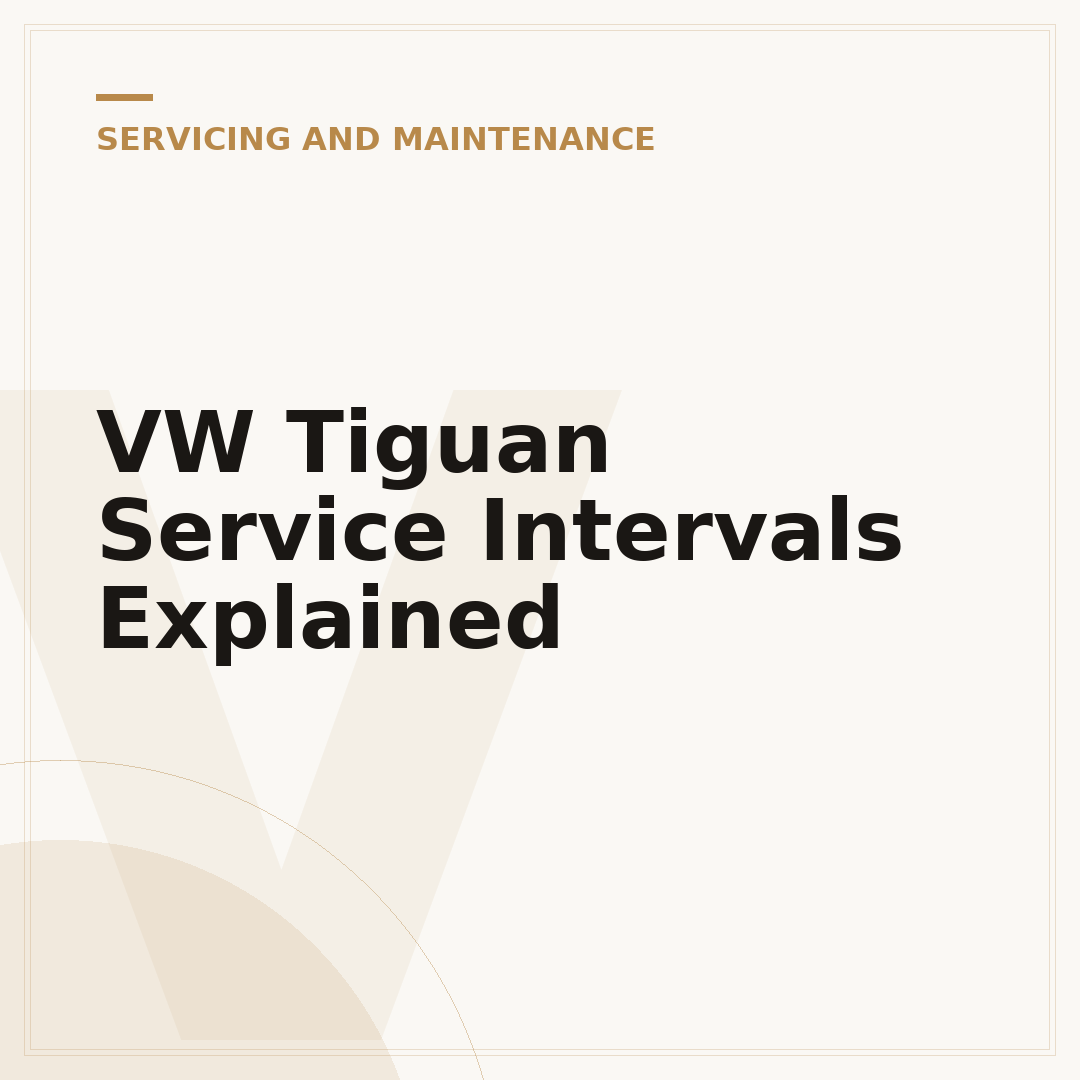 VW Tiguan Service Intervals Explained
