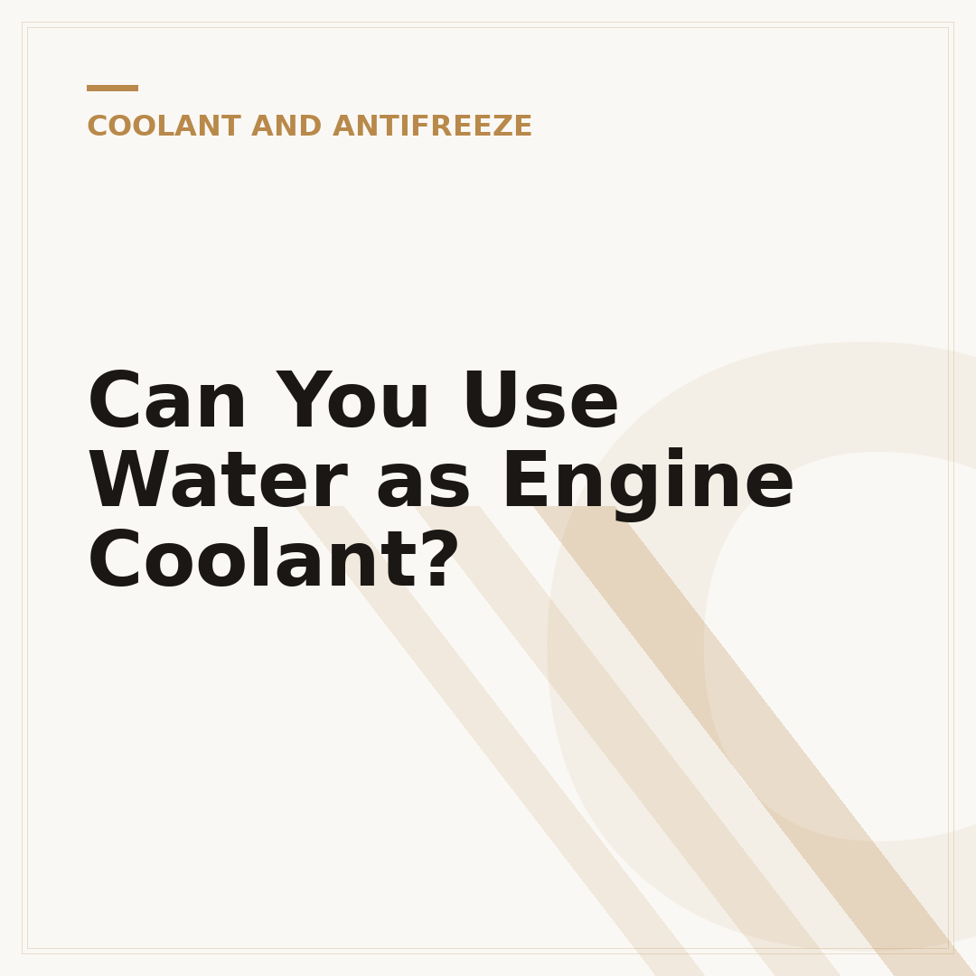 Can You Use Water as Engine Coolant?