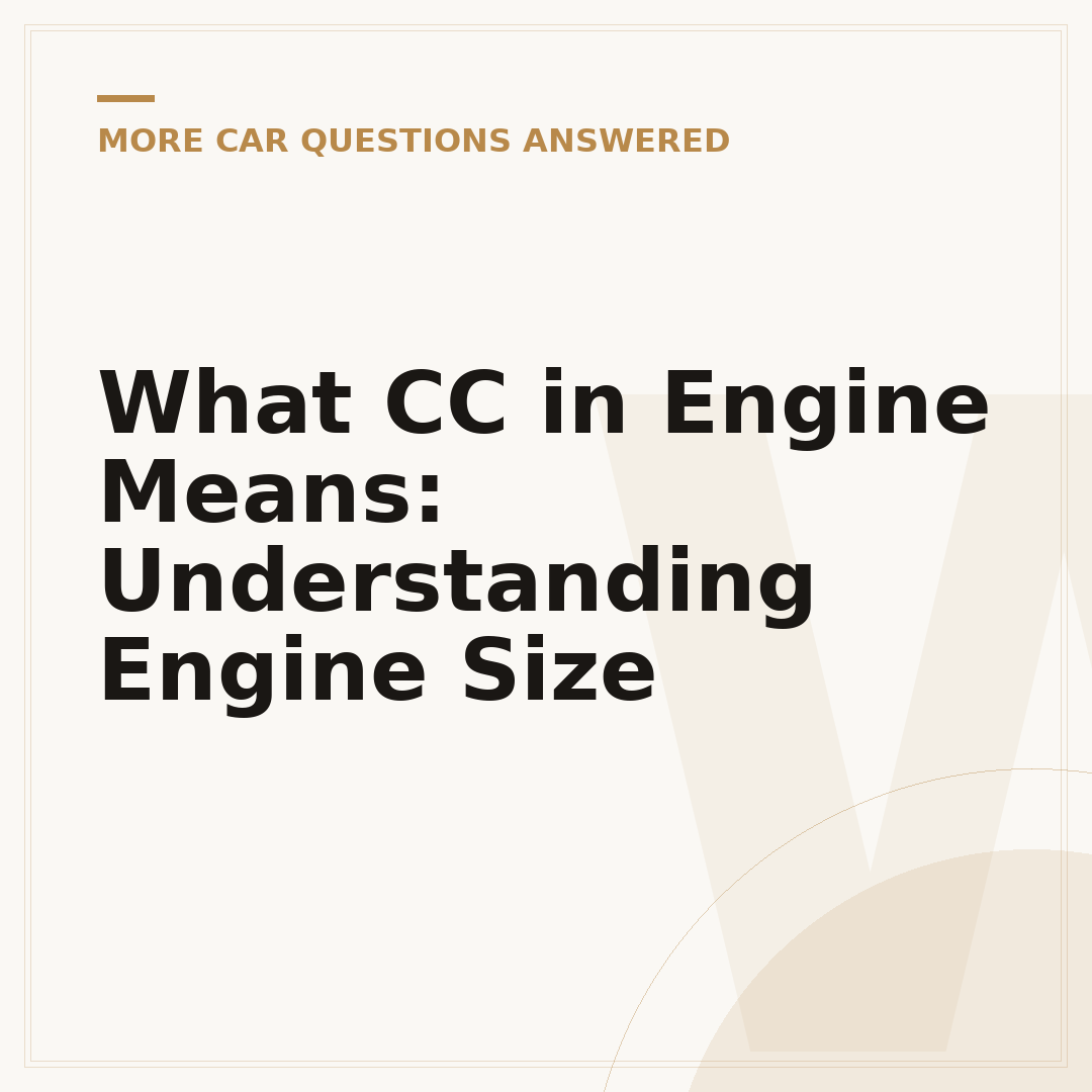 What CC in Engine Means: Understanding Engine Size