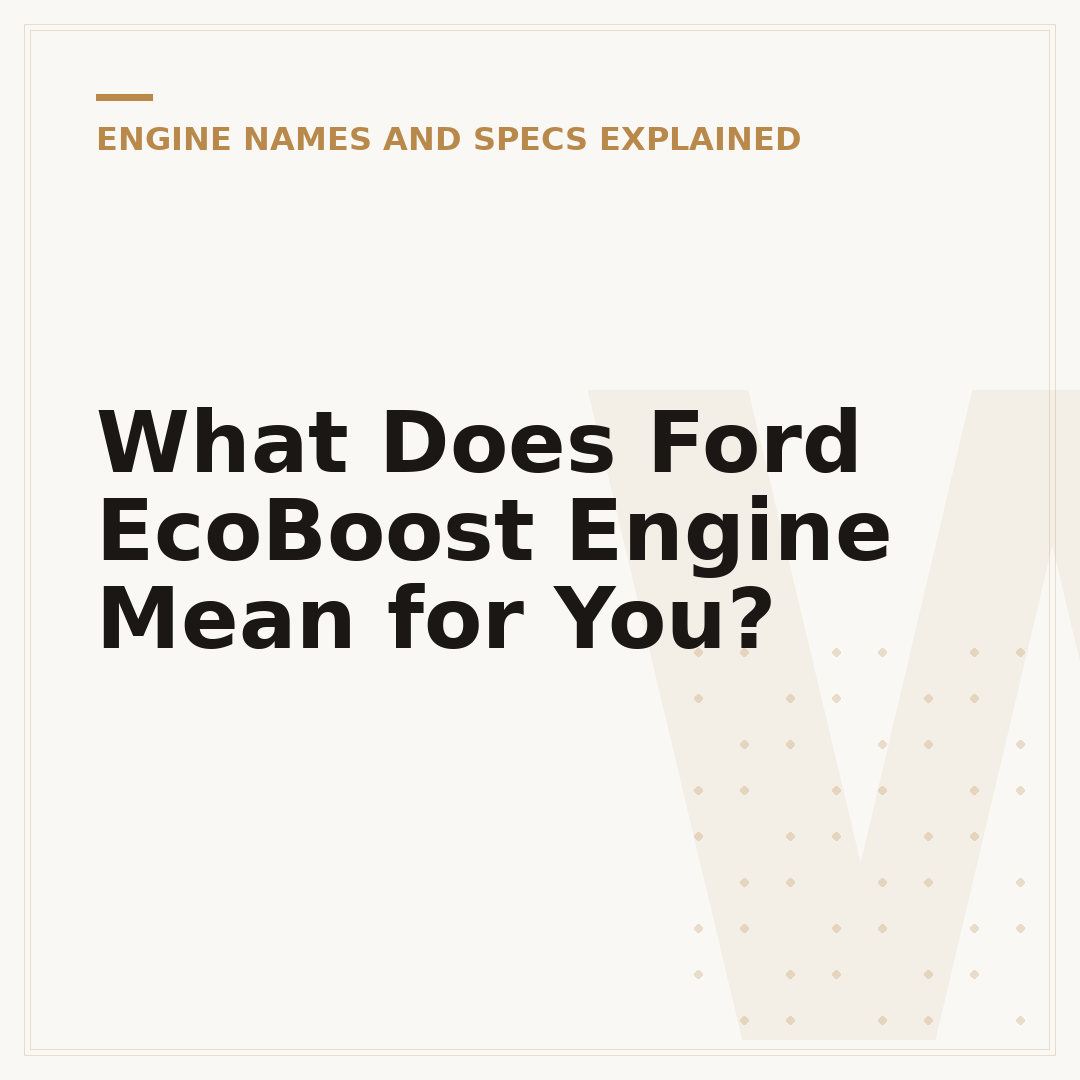 What Does Ford EcoBoost Engine Mean for You?