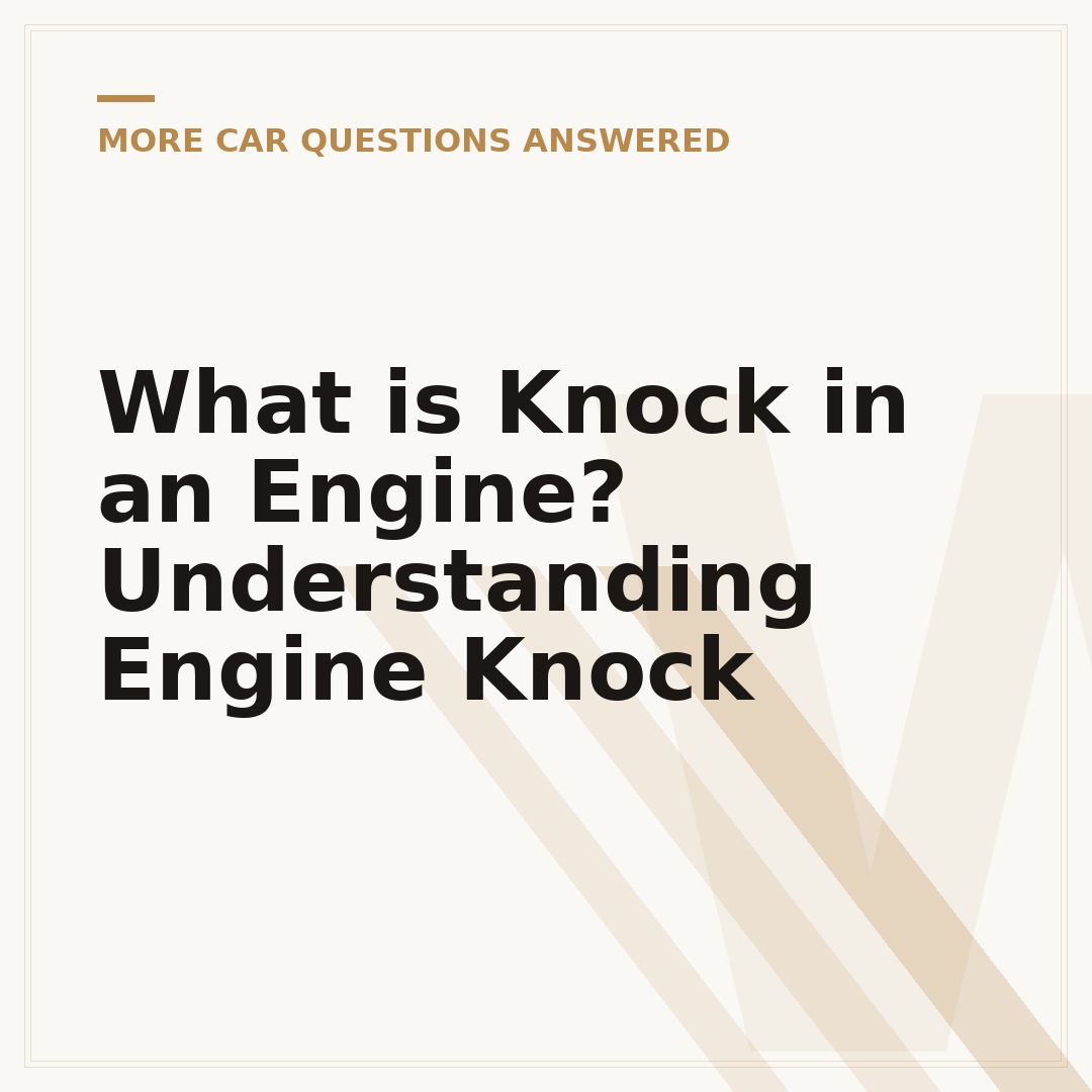 What is Knock in an Engine? Understanding Engine Knock