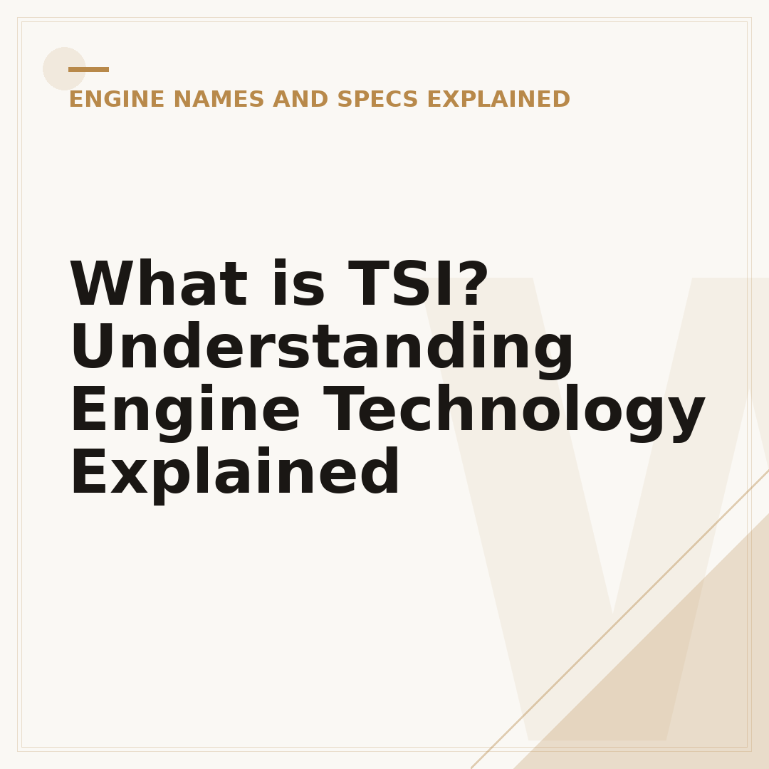 What is TSI? Understanding Engine Technology Explained