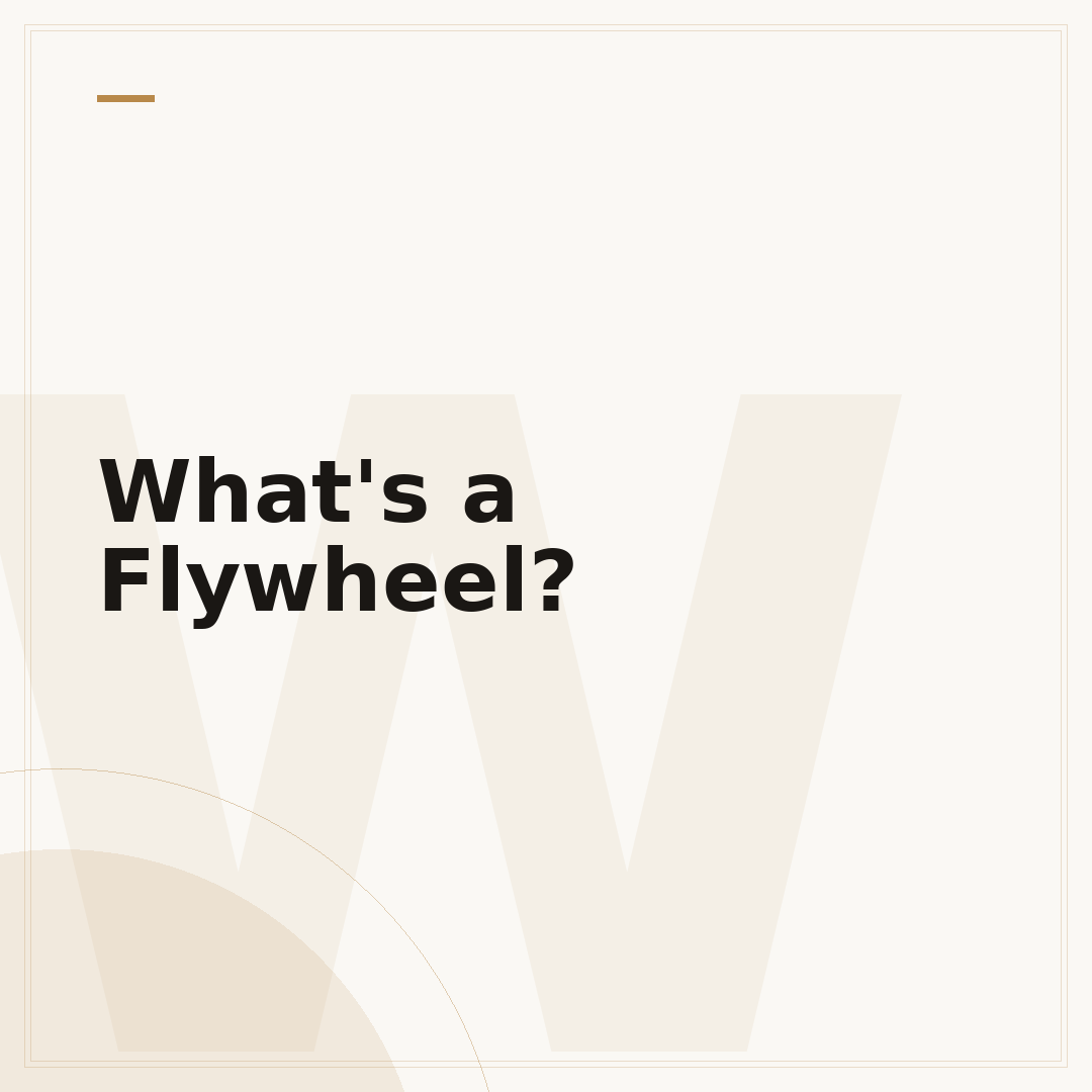 What's a Flywheel?