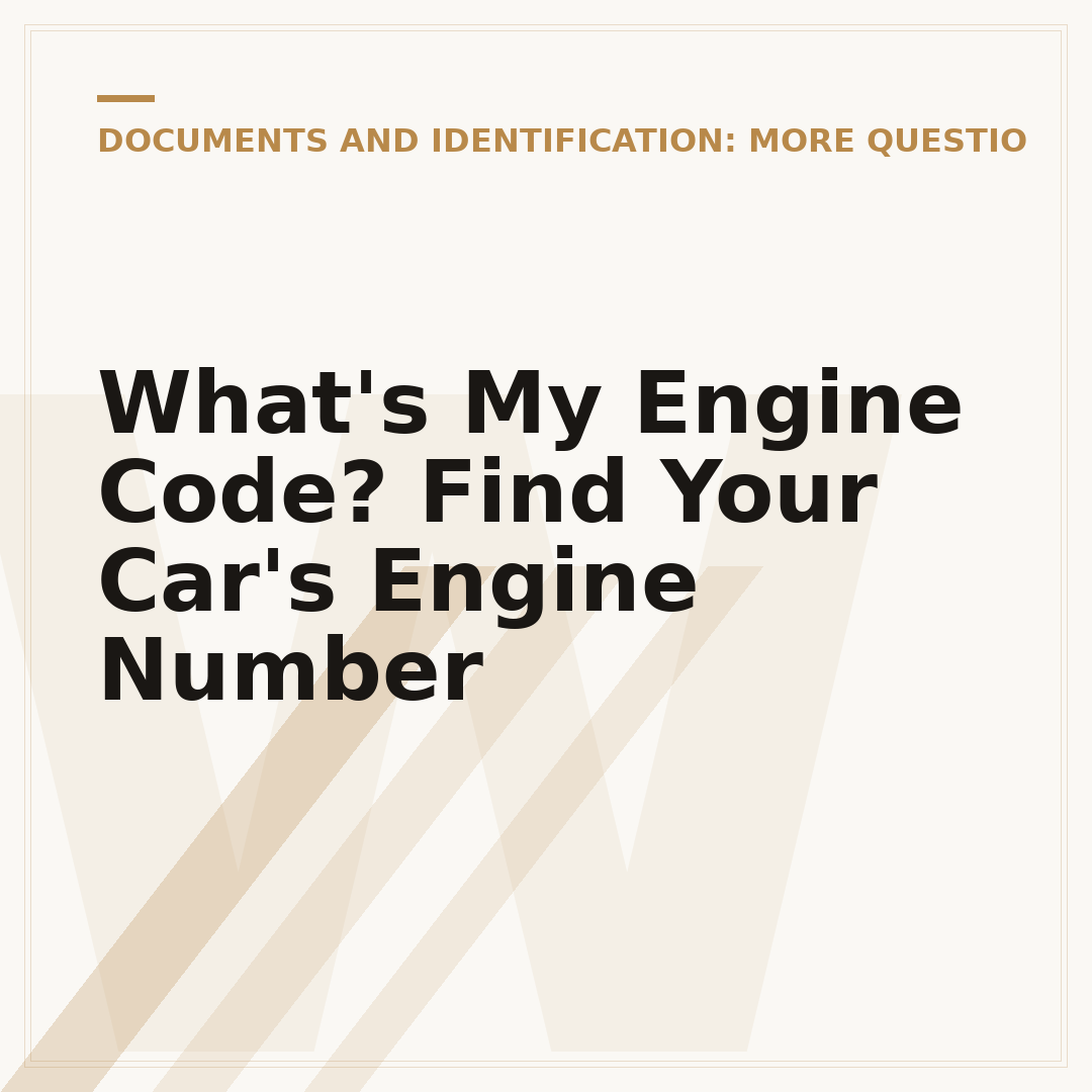What's My Engine Code? Find Your Car's Engine Number