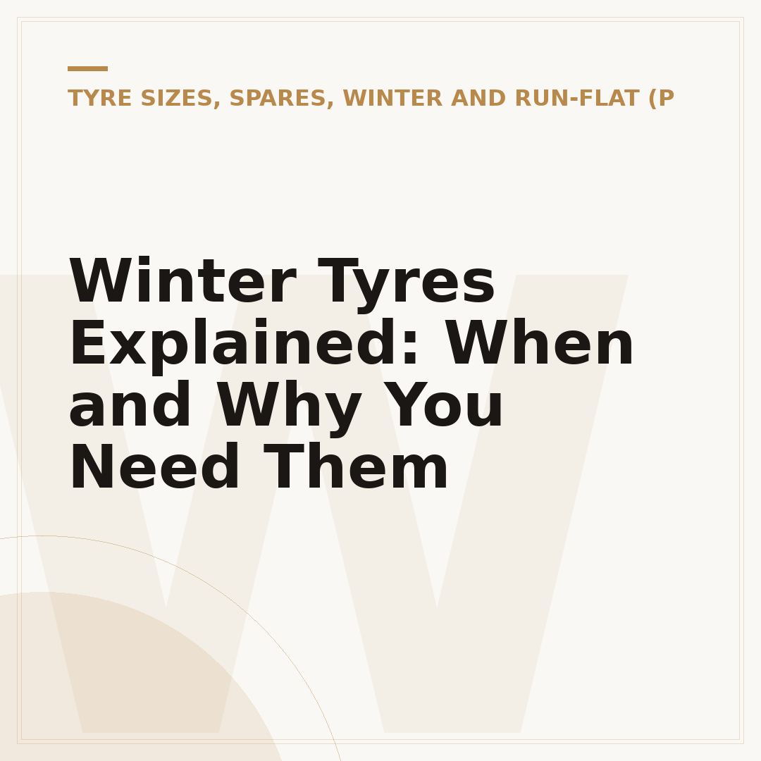 Winter Tyres Explained: When and Why You Need Them